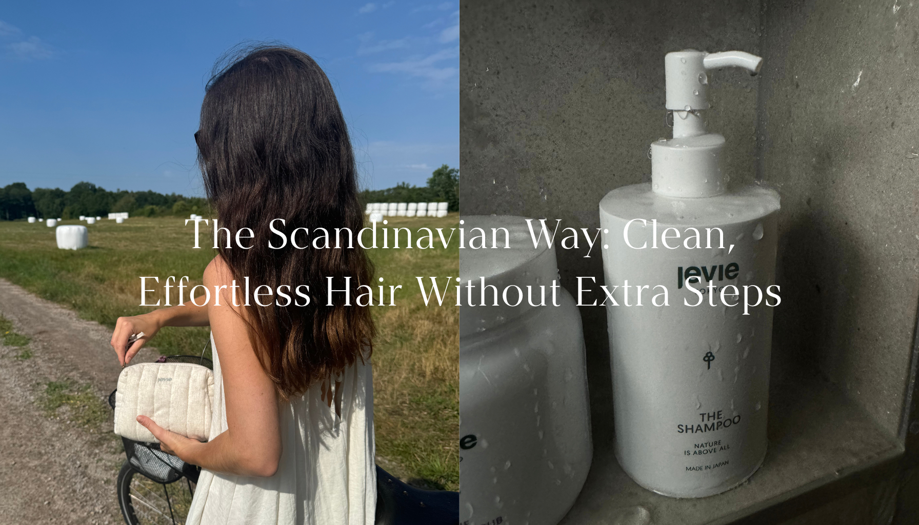 The Scandinavian Way: Clean, Effortless Hair Without Extra Steps