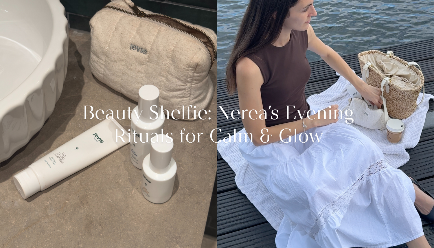 Beauty Shelfie: Nerea’s Evening Rituals for Calm & Glow