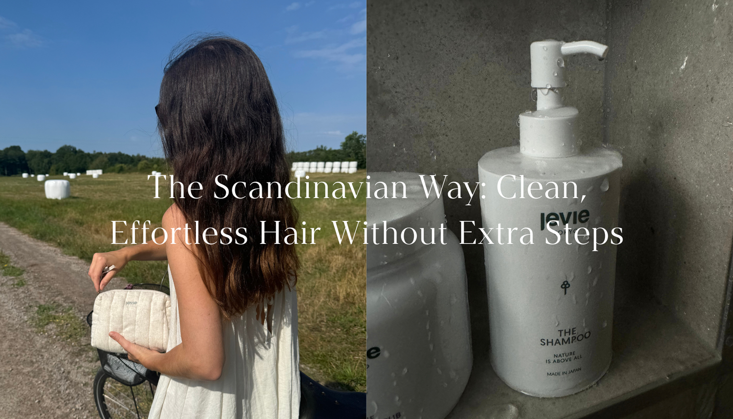 The Scandinavian Way: Clean, Effortless Hair Without Extra Steps
